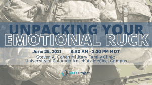 Unpacking Your Emotional Ruck: June 25, 8:30-3:30 PM MDT Cohen Clinic, University of Colorado